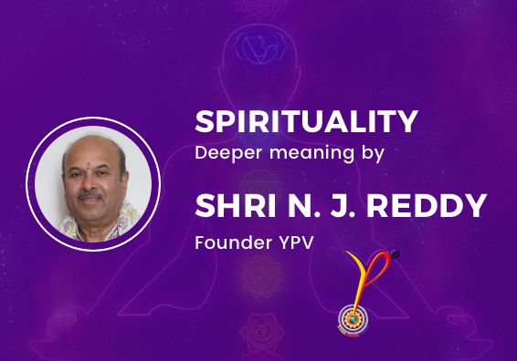 Spirituality Deeper Meaning By Shri N J Reddy - Yoga Prana Vidya
